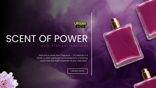 🌸 Scent of Power: Why Perfume Is the Ultimate Style Statement in 2025